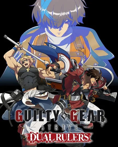انمي-Guilty-Gear-Strive-Dual-Rulers-2025-مترجم